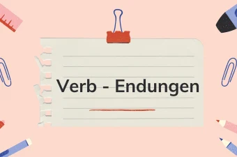 Lesson 1: Verb - Endungen (verb conjugation)